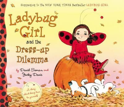 Ladybug Girl and the Dress-Up Dilemma by Jacky Davis and David Soman