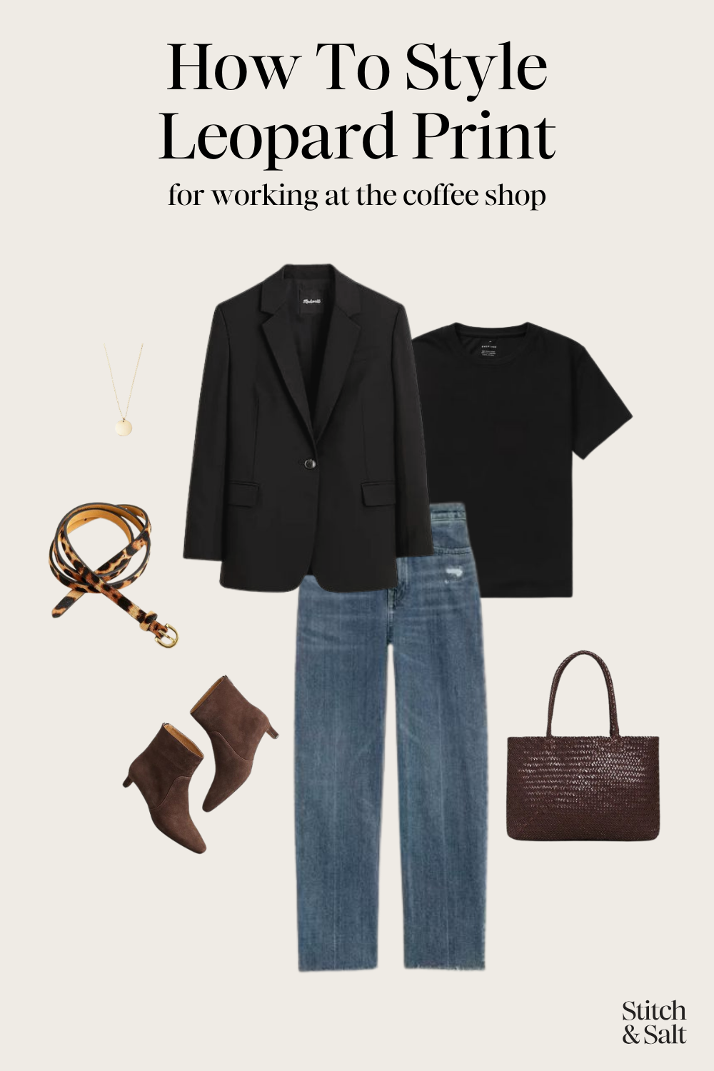 how to style leopard print with a black tee, black blazer, straight leg jeans, suede booties, and a brown woven bag